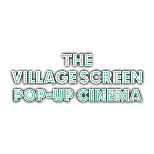 Village Screen Pop-Up Cinema
